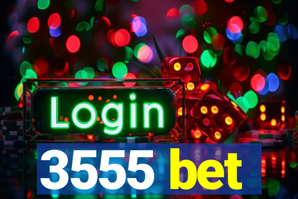 3555 bet